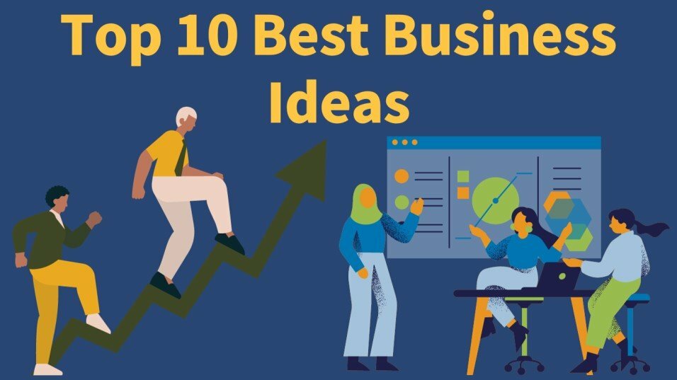 Top 10 Best Business Ideas